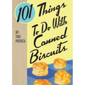 101 Things To Do With Canned Biscuits - Paperback