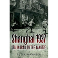 Shanghai 1937: Stalingrad on the Yangtze - Paperback