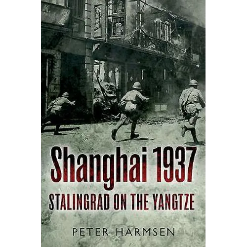 Shanghai 1937: Stalingrad on the Yangtze - Paperback