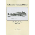 The Henderson County Curb Market: A Blue Ridge Heritage Since 1924