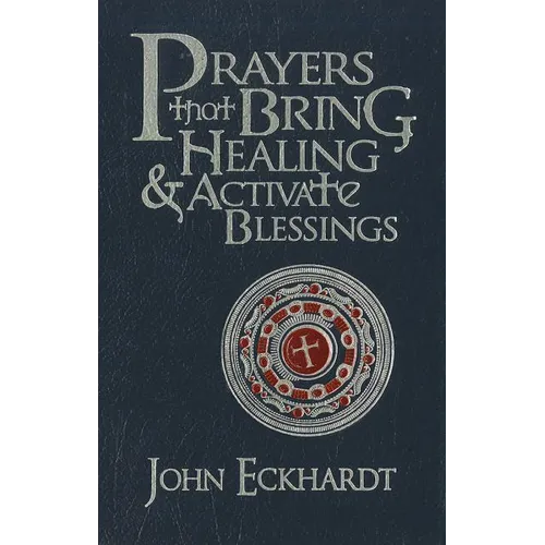 Prayers That Bring Healing and Activate Blessings - Hardcover