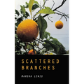 Scattered Branches - Paperback