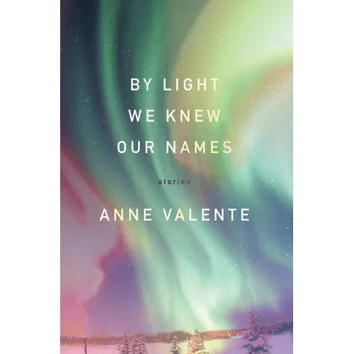 By Light We Knew Our Names - Paperback