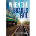 When the Brakes Fail - Paperback