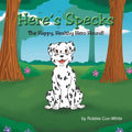 Here's Specks!: The Happy, Healthy Hero Hound! - Paperback