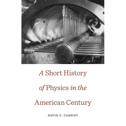 Short History of Physics in the American Century