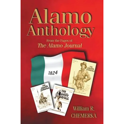 Alamo Anthology: From the Pages of the Alamo Journal