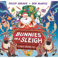 Bunnies in a Sleigh: A Chaotic Christmas Tale! - Hardcover