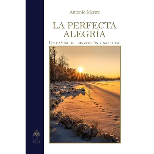 La perfecta alegría. Camino de conversión y santidad - Paperback