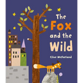The Fox and the Wild - Hardcover