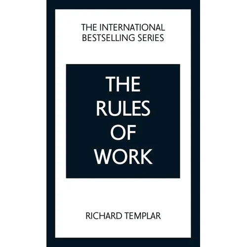 The Rules of Work: A Definitive Code for Personal Success - Paperback