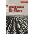 Understanding Willing Participants, Volume 2: Milgram's Obedience Experiments and the Holocaust