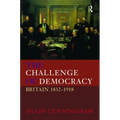 The Challenge of Democracy: Britain 1832-1918 - Paperback