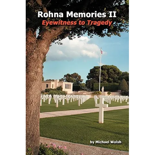 Rohna Memories II: Eyewitness to Tragedy