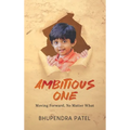 Ambitious One: Moving Forward, No Matter What - Hardcover
