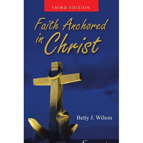 Faith Anchored In Christ - Paperback