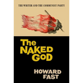 The Naked God: The Writer and the Communist Party - Paperback