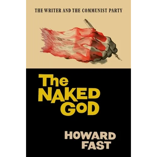 The Naked God: The Writer and the Communist Party - Paperback