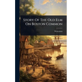 Story Of The Old Elm On Boston Common
