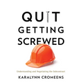 Quit Getting Screwed: Understanding and Negotiating the Subcontract - Hardcover