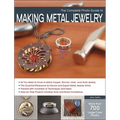 The Complete Photo Guide to Making Metal Jewelry - Paperback