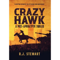 Crazy Hawk: A Post-Apocalyptic Thriller - Hardcover