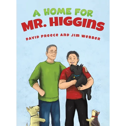 A Home for Mr. Higgins - Hardcover