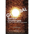Global Nuclear Challenges: Energy, Proliferation and Disarmament