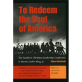 To Redeem the Soul of America: The Southern Christian Leadership Conference and Martin Luther King, Jr.