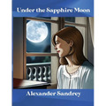 Under the Sapphire Moon - Paperback