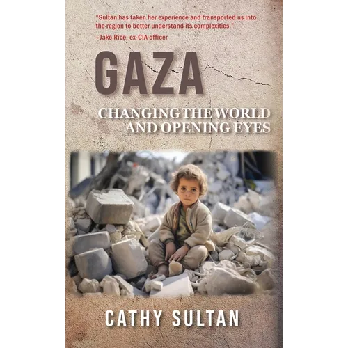 Gaza: Changing the World and Opening Eyes