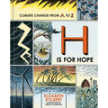 H Is for Hope: Climate Change from A to Z - Hardcover