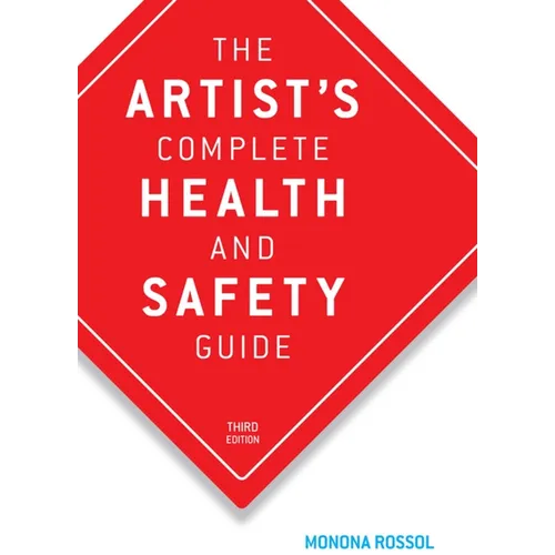 The Artist's Complete Health and Safety Guide - Paperback