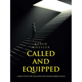 Called and Equipped: A Bible Study for Teachers and Other Harried Souls - Paperback