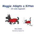 Maggie Adopts a Kitten: (It really happened!) - Paperback