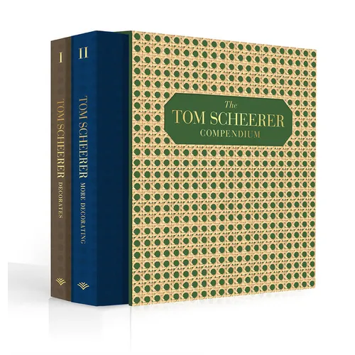 The Tom Scheerer Two-Volume Compendium: Tom Scheerer Decorates and Tom Scheerer: More Decorating - Hardcover