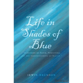 Life in Shades of Blue - Paperback