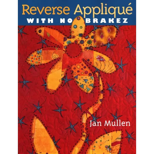 Reverse Appliqué with No Brakez - Paperback