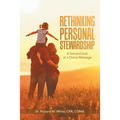 Rethinking Personal Stewardship: A Second Look at a Divine Message - Paperback