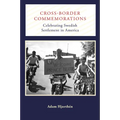 Cross-Border Commemorations: Celebrating Swedish Settlement in America - Paperback