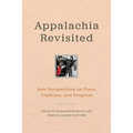 Appalachia Revisited: New Perspectives on Place, Tradition, and Progress