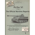PzKw. VI Tiger Tank: The Official Wartime Reports