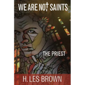 We Are Not Saints: The Priest - Paperback