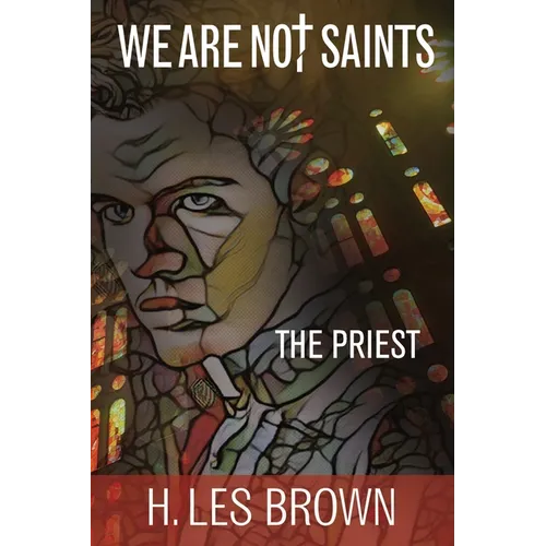 We Are Not Saints: The Priest - Paperback
