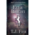 Ever Bright - Paperback