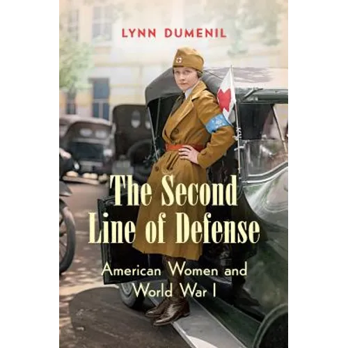 The Second Line of Defense: American Women and World War I