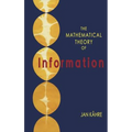 The Mathematical Theory of Information - Hardcover