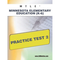 Mtle Minnesota Elementary Education (K-6) Practice Test 2 - Paperback