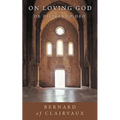 On Loving God: De Diligendo Deo - Paperback