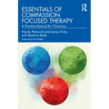 Essentials of Compassion Focused Therapy: A Practice Manual for Clinicians - Paperback